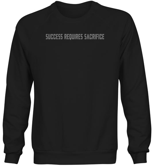 Success Requires Sacrifice Pullover Black